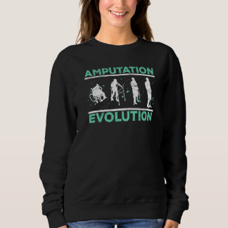 Amputation Evolution Amputee Amputated Surgery   スウェットシャツ