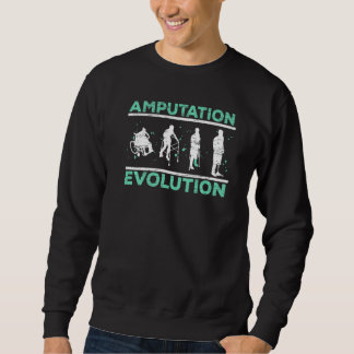 Amputation Evolution Amputee Amputated Surgery   スウェットシャツ