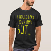 Amputee Humor Lend Hand Leg Arm  Recovery 2 Tシャツ (正面)