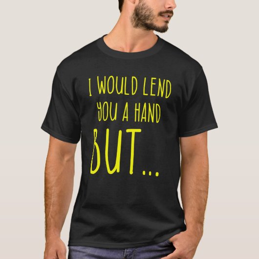 Amputee Humor Lend Hand Leg Arm  Recovery 2 Tシャツ (正面)