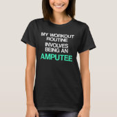 Amputee Humor Workout Leg Arm Recovery Tシャツ (正面)