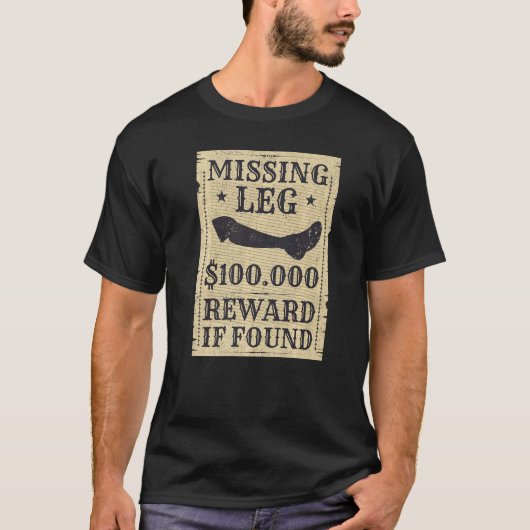 Amputee Missing Leg Amputation Surgery Joke Tシャツ (正面)
