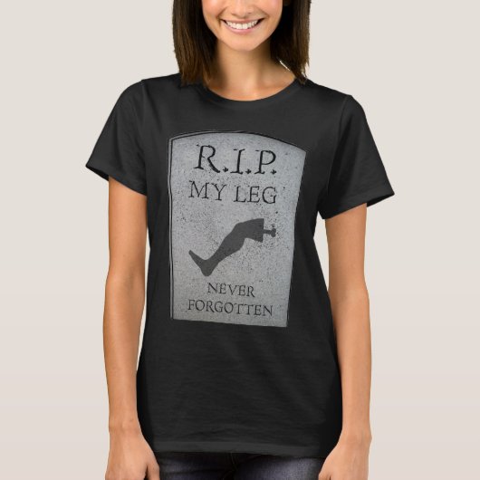 Amputee RIP My Leg Amputation Joke Headstone Humor Tシャツ (正面)