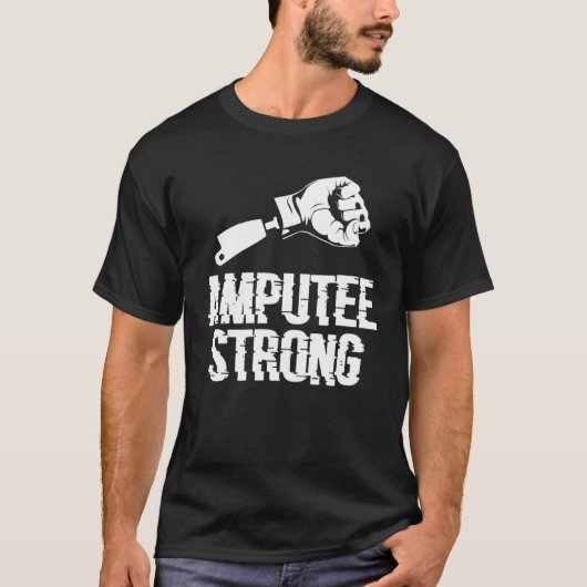 Amputee Strong Amputated Disability Prosthetic Leg Tシャツ (正面)