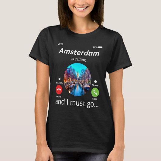 Amsterdam Is Calling And I Must Go Amsterdam The N Tシャツ (正面)