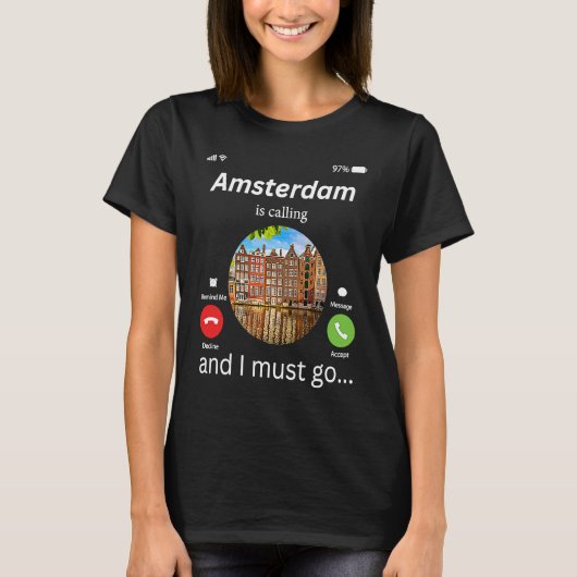 Amsterdam Is Calling And I Must Go Amsterdam The N Tシャツ (正面)