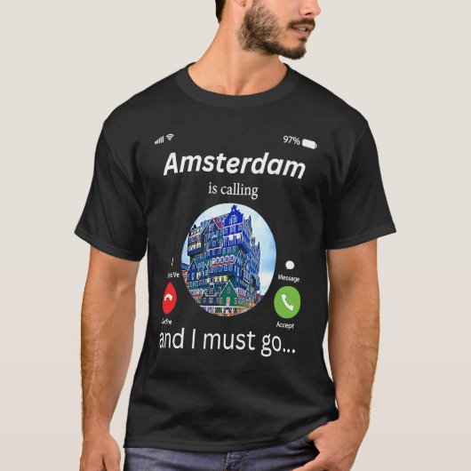 Amsterdam Is Calling And I Must Go Amsterdam The N Tシャツ (正面)