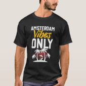 Amsterdam Vibes Party Vacation Quote Tシャツ (正面)