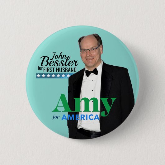 Amy Klobuchar 2020 / John Bessler for First Husban 缶バッジ (正面)