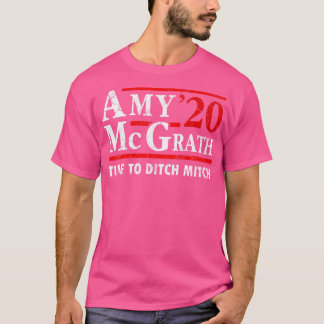 Amy McGrath 2020選挙時間Ditch Tシャツ