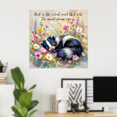 An Adorable Skunk Napping in Flowers and Quote ポスター (ホームオフィス)