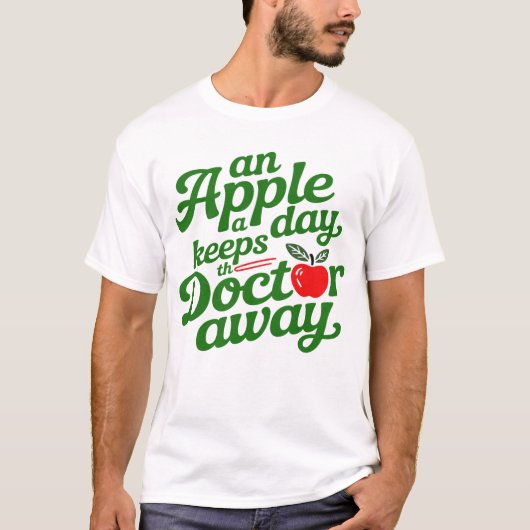 An Apple A Day Keeps The Doctor Away Classic Quote Tシャツ (正面)