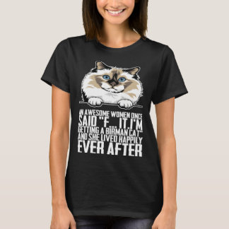 An awesome women once said f itim getting a birman tシャツ