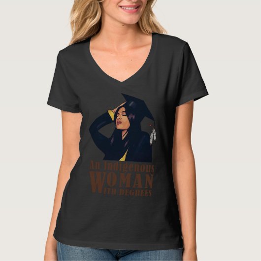 An Indigenous Woman With Degrees Tシャツ (正面)