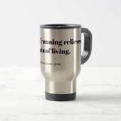 An inspirational quote for runners travel mug トラベルマグ (正面右)