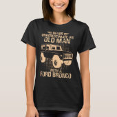 An Old Man Ford Bronco Tシャツ (正面)