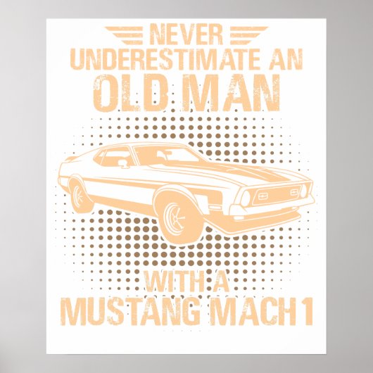 An Old Man Ford Mustang 1971 To 1973 Mach 1 ポスター (正面)