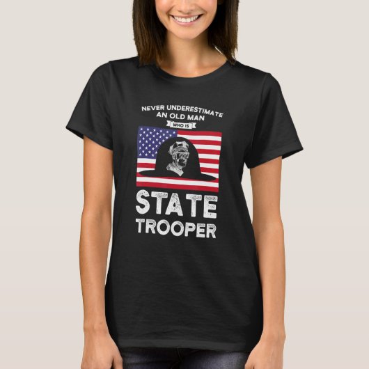 An Old Man Who Is State Trooper State Trooper Tシャツ (正面)