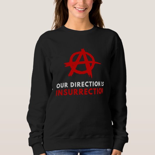 Anarchism Anarchist  Insurrection Anti Government スウェットシャツ (正面)