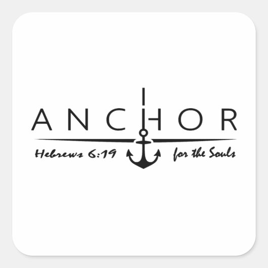 Anchor for the Soul – Hebrews 6:19 Faith スクエアシール (正面)