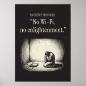 Ancient proverb: “No Wi-Fi, no enlightenment.” ポスター (正面)