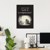 Ancient proverb: “No Wi-Fi, no enlightenment.” ポスター (ホームオフィス)