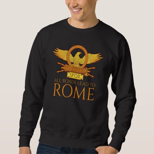 Ancient Roman History   All Roads Lead To Rome   S スウェットシャツ (正面)