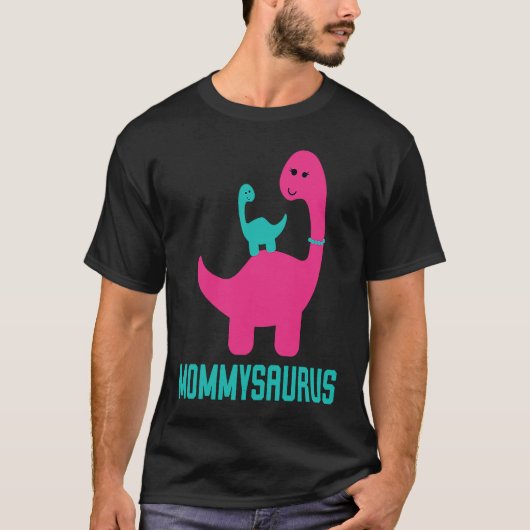 and Cute of  Mommysaurus Dino Themed for Mother Tシャツ (正面)