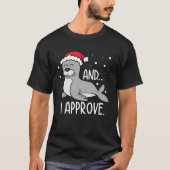 And I Approve - Funny Seal Christmas Tシャツ (正面)