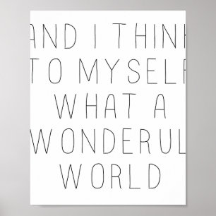 and i think to myself what a wonderful world ポスター