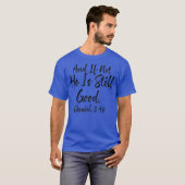 And If Not He Is Still Good Tee Daniel 3 18 Gift Tシャツ (正面フル)