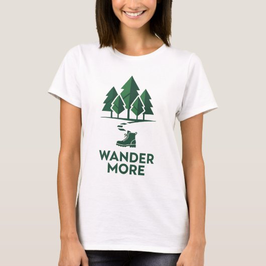 And Into the Forest I Go Shirt - Wander More Tシャツ (正面)