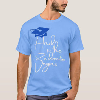 And so the adventure Begins Tシャツ