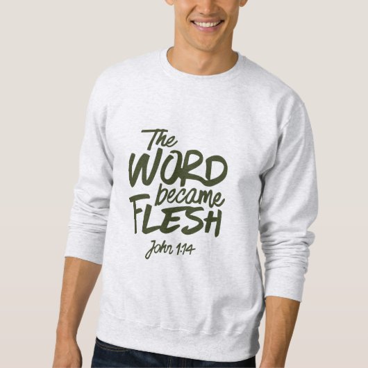 And the Word became Flesh 2 スウェットシャツ (正面)
