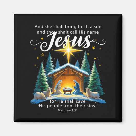 And Thou Shalt Call His Name Jesus Nativity Christ マグネット (正面)