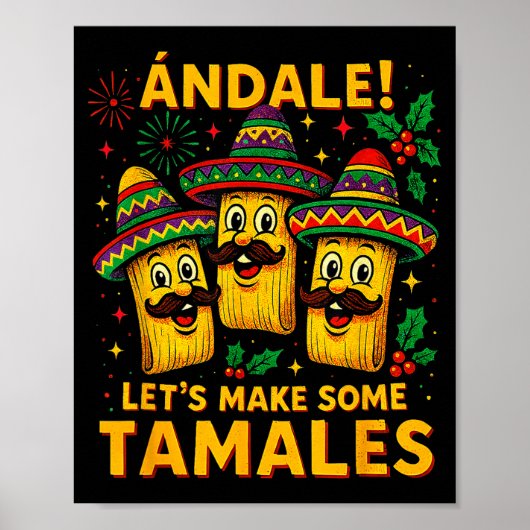 Ándale Let’s Make Some Tamales Mexican Christmas T ポスター (正面)