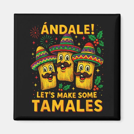 Ándale Let’s Make Some Tamales Mexican Christmas T マグネット (正面)