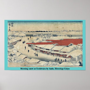 Ando、Hiroshige Ukiyo著Yoshiwaraの朝の雪 ポスター