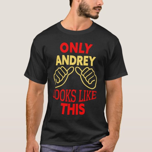 AndreyだけがこのAndrey名に似ている Tシャツ (正面)