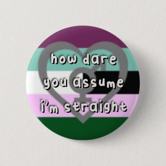 Androgynosealプライド- "How Dare You Assume" LGBT 缶バッジ