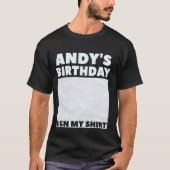 ANDY ITu2019S私の誕生日は私のシャツのペルソナリスに署名 Tシャツ (正面)