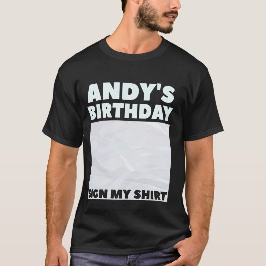 ANDY ITu2019S私の誕生日は私のシャツのペルソナリスに署名 Tシャツ (正面)