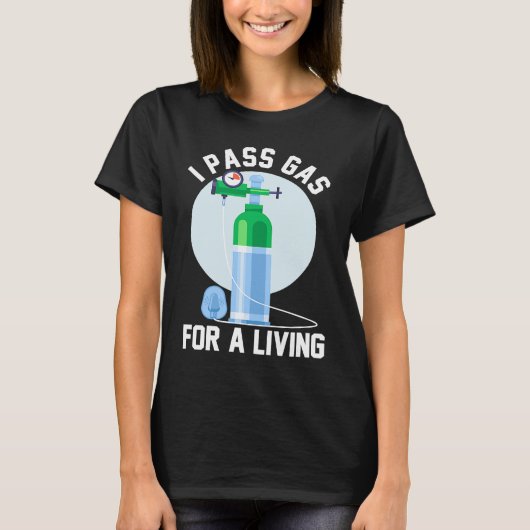 Anesthesia Doctor Anesthesiologist I Pass Gas For  Tシャツ (正面)