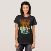 Anesthesia Nurse Judging Surgery Skills CRNA Anest Tシャツ (正面フル)