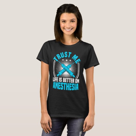 Anesthesia Nurse Trust Me Life Is Better CRNA Anes Tシャツ (正面フル)