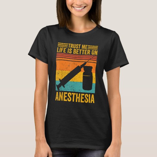 Anesthesiologist Anesthesiology On Anesthesia Tシャツ (正面)