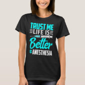 Anesthesiologist Trust Me  On Anesthesia Tシャツ (正面)