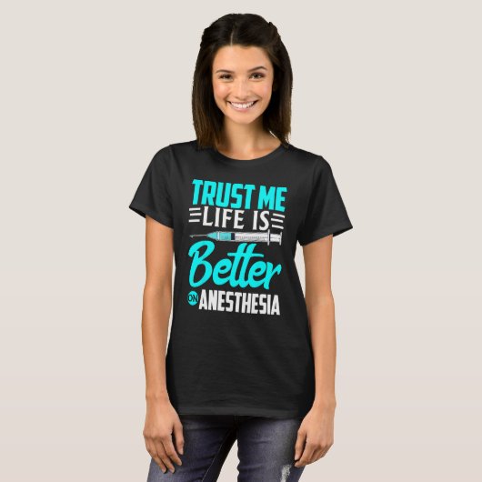 Anesthesiologist Trust Me  On Anesthesia Tシャツ (正面フル)