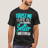 Anesthesiologist Trust Me On Anesthesia Tシャツ (正面)