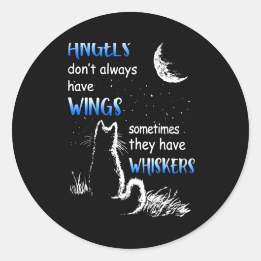 Angels Dont Always Have Wings They Have Whiskers  ラウンドシール (正面)